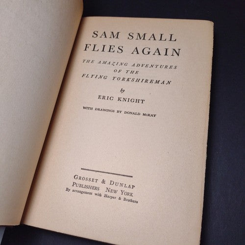 Sam Small Flies Again by Eric Knight -Hardcover -1942 -Vintage Literature