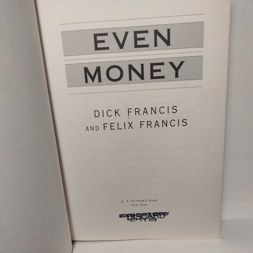 Even Money by Felix Francis and Dick Francis (2009, Hardcover) First Edition