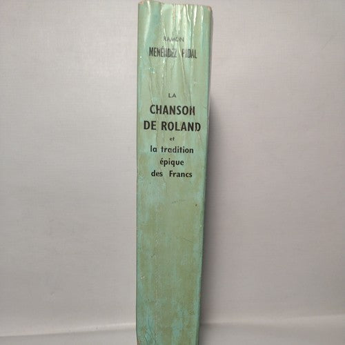 La Chanson De Roland Et La Tradition Épique Des Francs, Ramón Pidal -2nd Ed 1960