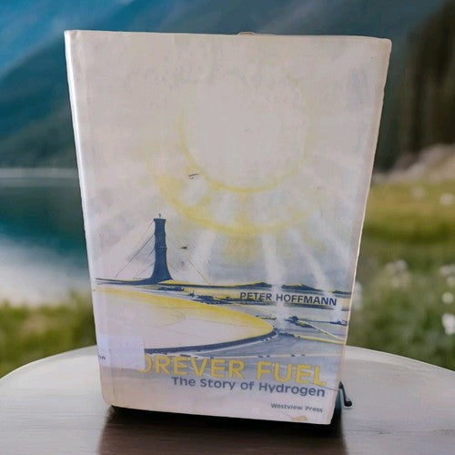 The Forever Fuel by Peter Hoffman -Hardcover 2nd Printing -1981