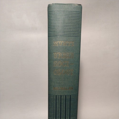 Urban Sociology by E.E. Muntz -Hardcover -1st 1938 -Comp. Professional Copy