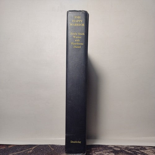 The Happy Warrior: The Story of My Father Alfred Smith by Emily Warner 1956 HC