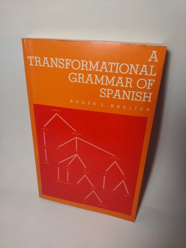 A Transformational Grammar of Spanish by Roger Hadlich -Paperback -1977 -Grammar