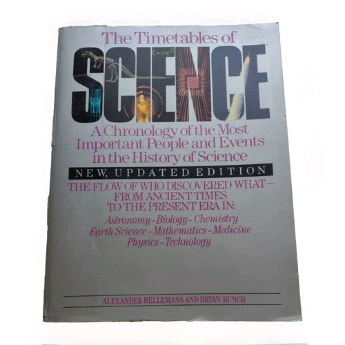 The Timetables of Science: A Chronology of the Most Important People and Events