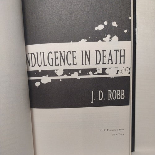 In Death Ser.: Indulgence in Death by J. D. Robb (2010, Hardcover) early edition