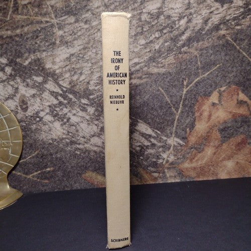 The Irony of American History by Reinhold Neibuhr -1952 -Hardcover -US HISTORY