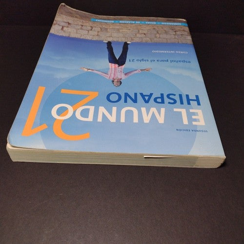El Mundo Hispano 21 Espanol Para el Siglo 21, Samaniego -2nd Ed. Paperback 2014
