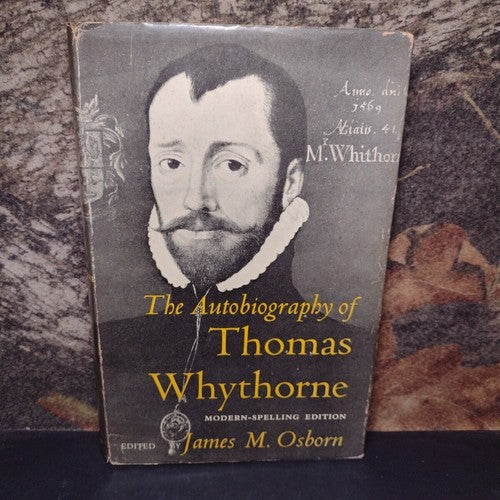 The Autobiography of Thomas Wythorne -Hardcover -1962 -Modern Spelling Edition