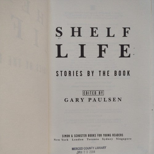 Shelf Life : Stories by the Book by Gary Paulsen 2003, Hardcover