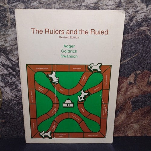 The Rulers and the Ruled By Robert Agger -Paperback -1972 -Revised Edition