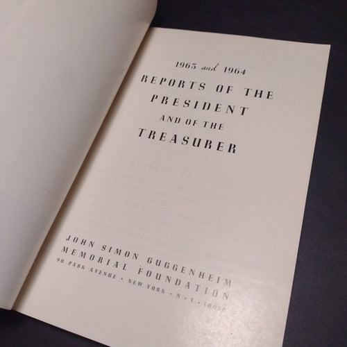 John Simon Guggenheim Memorial Foundation 1963 and 1964 Reports of the President