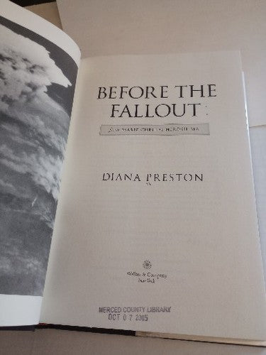Before the Fallout : From Marie Curie to Hiroshima by Diana Preston (2005,...