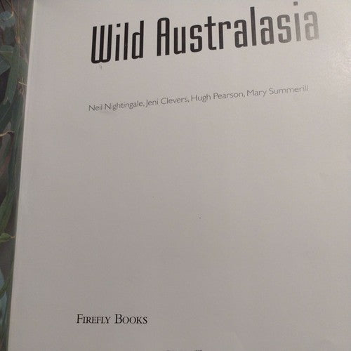 Wild Australasia by Mary Summerill & Neil Nightengale -2003 Hardcover