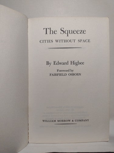The Squeeze: Cities Without Space By Edward Higbee -1960 -PB -Economics