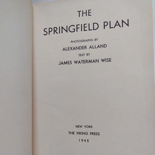 The Springfield Plan: A Photographic Record By Alexander Alland -1st Ed. 1945