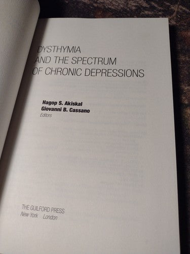 Dysthymia and the Spectrum of Chronic Depressions, Hagop Akiskal -Hardcover 1997