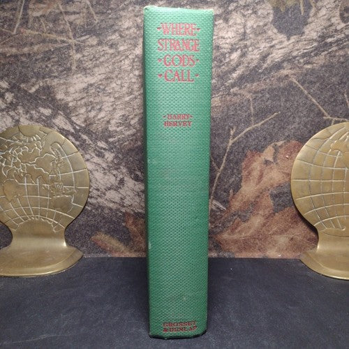 Where Strange Gods Call by Harry Hervey -Hardcover -1924 -Illust. -Science Fic
