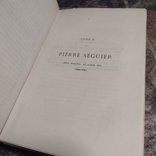 La Chancelier Pierre Seguier: Second Protecteur De L'Academie Francaise -1875
