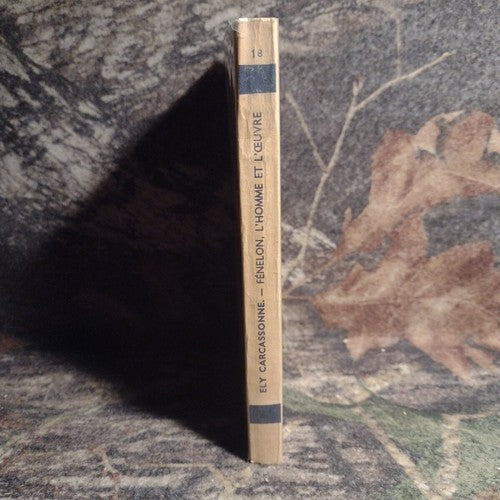 Knowledge of the Letters: Fenelon The Man and the Work by Ely Carcassonne -1946