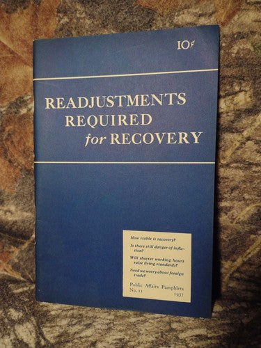 Public Affairs Pamphlets No. 11 1937: Readjustments Required for Recovery