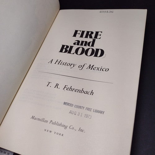 Fire and Blood: A History of Mexico by T. R. Fehrenbach -Hardcover -1973 -Signed