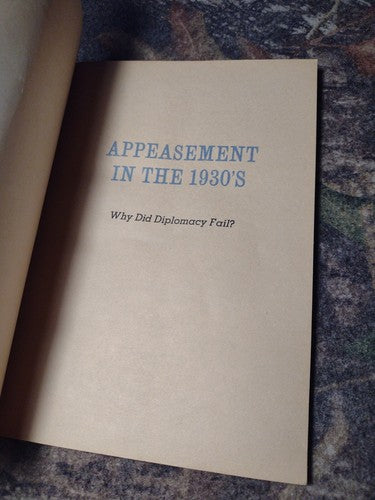 Appeasement in the 1930's Why Did Diplomacy Fail? by Robert W. Gillette -1966 PB