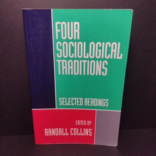 Four Sociological Traditions: Selected Readings By Randall Collins -1994 PB Used