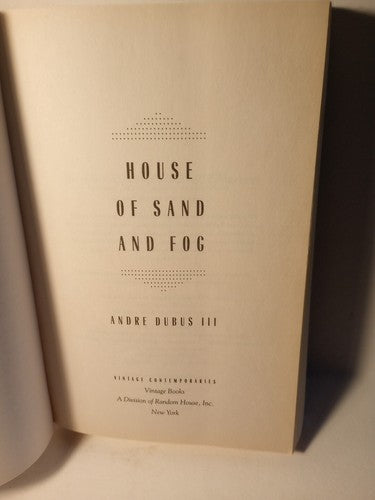 Vintage Contemporaries Ser.: House of Sand and Fog by Andre Dubus 3rd (2000,...
