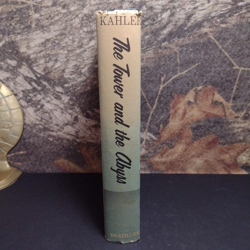 The Tower and the Abyss By Erich Kahler -1st Hardcover Edition -Braziller -1957
