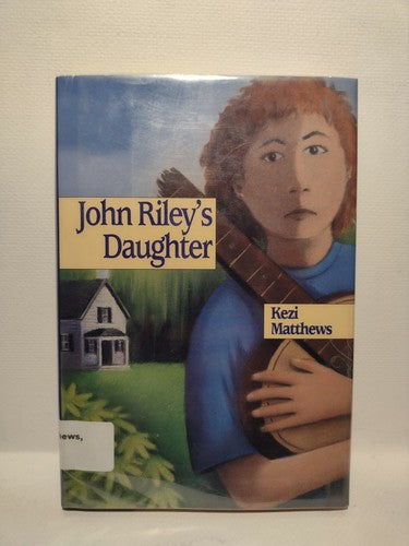 John Riley's Daughter by Kezi Matthews (2000, Hardcover) First Edition