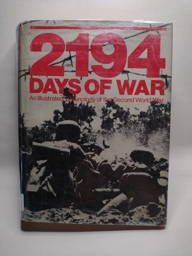 2194 Days of War: An Illustrated Chronology Of The Second World War, C. Salmaggi