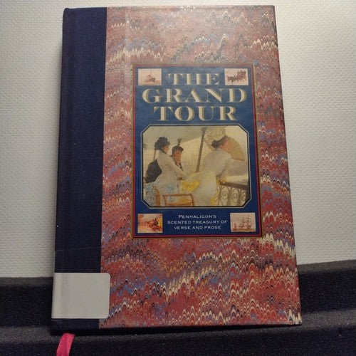 The Grand Tour : Penhaligon's Scented Travel Companion by Sheila Pickles (1991