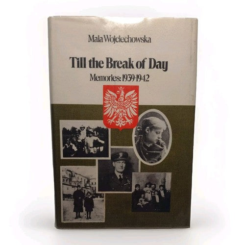 Till the Break of Day by Maia Wojciechowska -1972 Hardcover