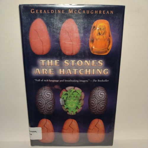 The Stones Are Hatching by Geraldine McCaughrean (2000, first US edition