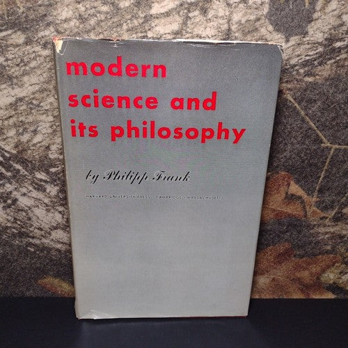 Modern Science And Its Philosophy By Philipp Frank -Hardcover -1949 -Science