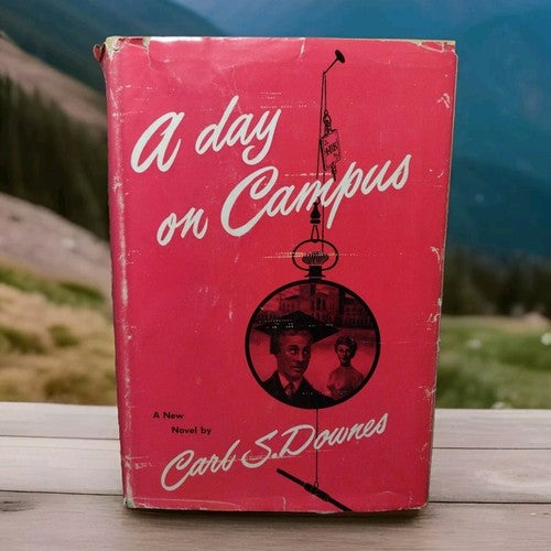 A Day On Campus by Carl Downes -1950 -Hardcover -Signed/inscribed Copy -ExLibris