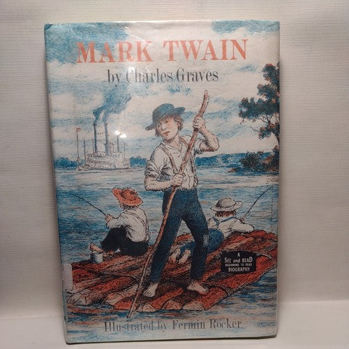 MARK TWAIN BY CHARLES GRAVES / A SEE AND READ BEGINNING TO READ BIOGRAPHY 1972