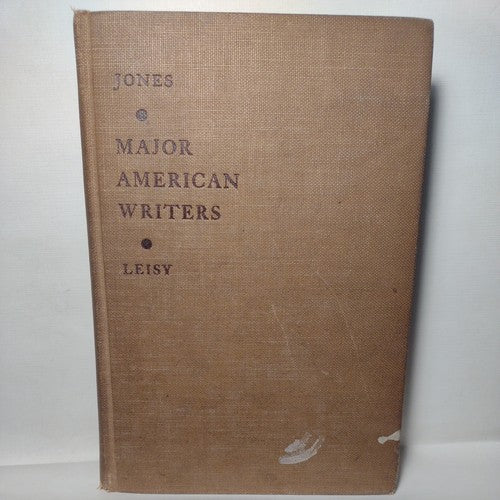 Major American Writers by Howard Jones & Ernest Leisy -1935 -HC no DJ