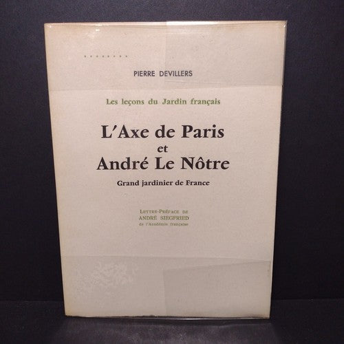 L'Axe de Paris et Andre Le Notre, Pierre Devillers -French Paperback 1995