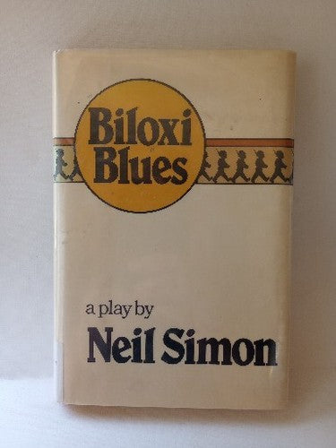 Biloxi Blues - Neil Simon -  HC w/DJ 1986 First Ed 2nd Printing