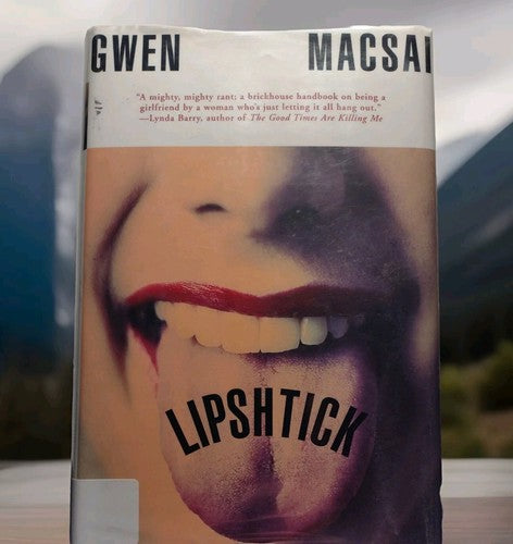 Lipshtick by Gwen Macsai -2000 -Vintage Hardcover Fiction -1st Edition