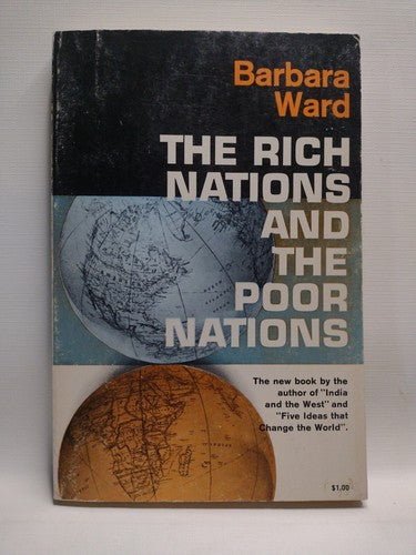 Rich Nations and the Poor Nations by Barbara Ward - 1962 - PB - Economics