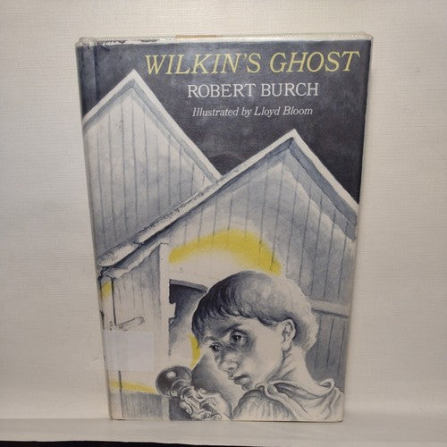 Wilkin's Ghost by Robert Burch Illust. By Lloyd Bloom -1978 -HC w/DJ -1st Ed