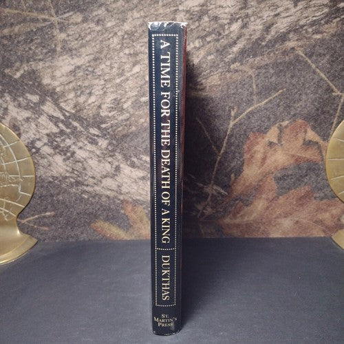 A Time For the Death of a King by Ann Dukthas -Hardcover -1st Edition -1994