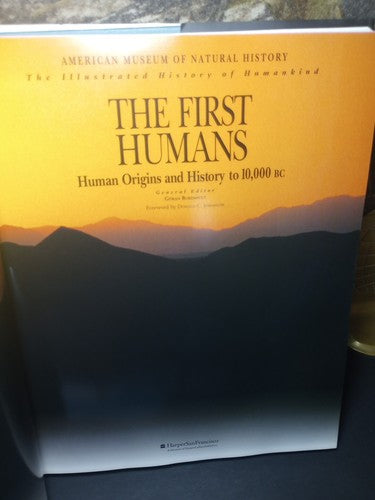 The First Humans: Human Origins and History to 10,000 B.C. (Illustrated Hist...