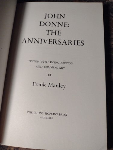 John Donne: The Anniversaries by Frank Manley -1968 -Hardcover -2nd Printing
