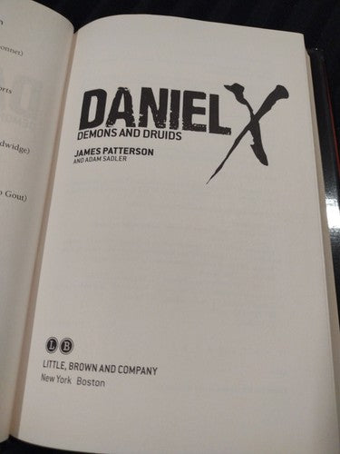 Daniel X: Demons and Druids by Adam Sadler and James Patterson 1st edition.