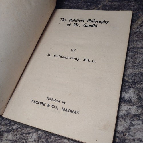 The Political Philosophy of Mr. Gandhi by M. Ruthnaswamy -1922 1st Publication