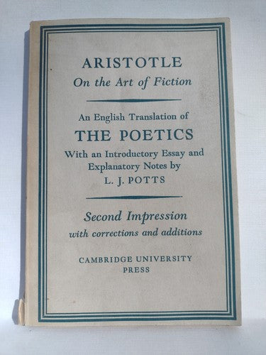 Aristotle On The Art Of Fiction: English Translation Of The Poetics, L. J. Potts