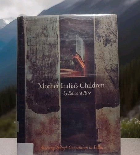 Mother India's Children by Edward Rice -1971 Hardcover -Anthropological Study